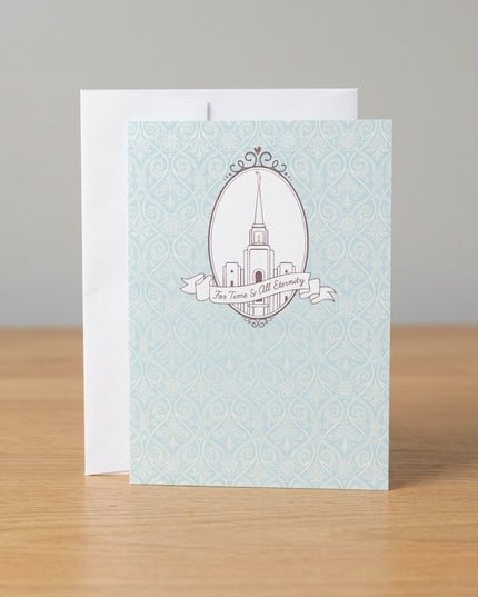 For Time & All Eternity Card