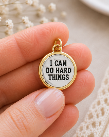 Be Charmed I Can Do Hard Things