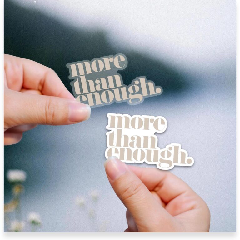 More Than Enough Vinyl Sticker