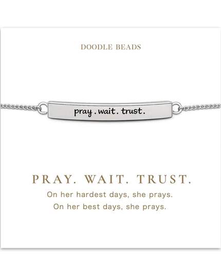Pray.Wait.Trust. Bracelet