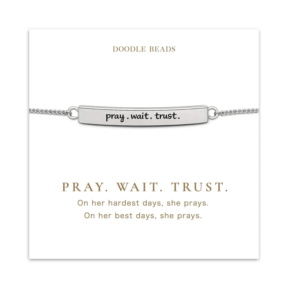 Pray.Wait.Trust. Bracelet