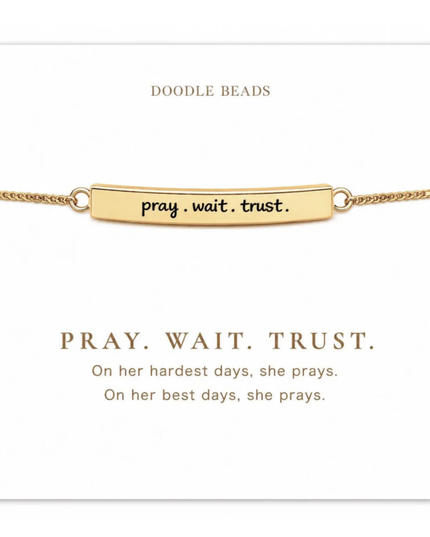 Pray.Wait.Trust. Bracelet